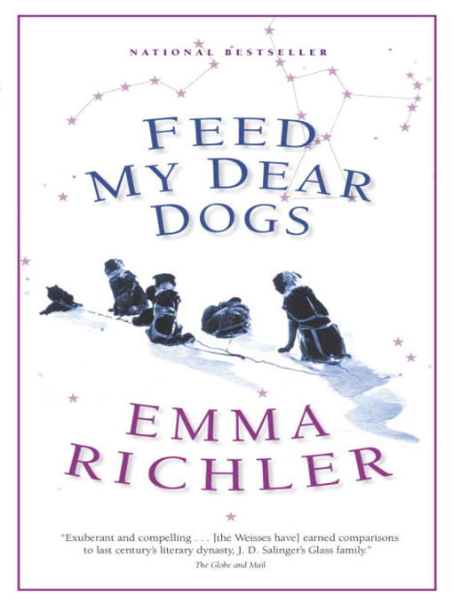 Title details for Feed My Dear Dogs by Emma Richler - Available